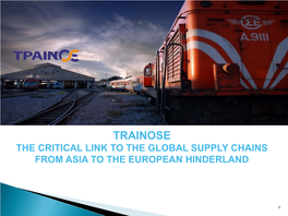 Trainose the Critical Link to the Global Supply Chains from Asia to the European Hinderland