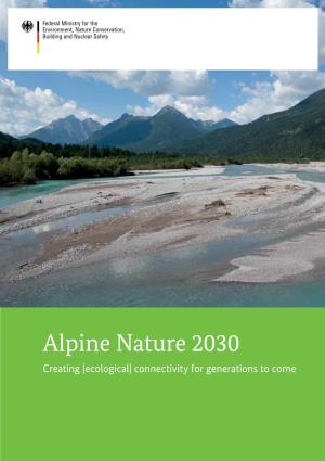 Alpine Nature 2030 Creating [Ecological] Connectivity for Generations to Come // Alpine Nature 2030 // Creating [Ecological] Connectivity for Generations to Come
