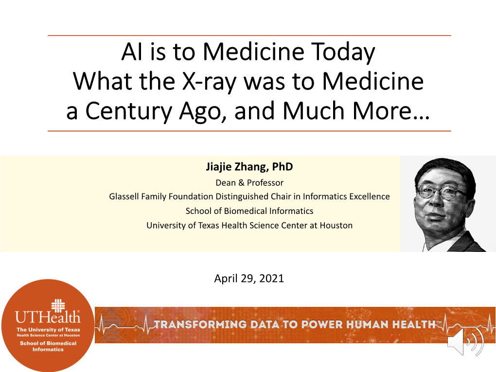 AI Is to Medicine Today What the X-Ray Was to Medicine a Century Ago, and Much More…