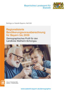 Regionalisierte Bevölkerungsvorausberechnung Für Bayern Bis 2039 X Demographisches Profil Für Den Xlandkreis Weilheim-Schongau