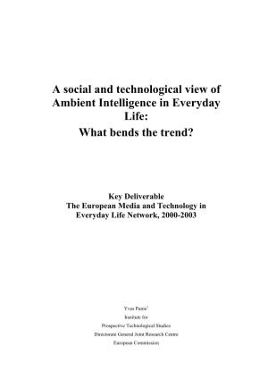 A Social and Technological View of Ambient Intelligence in Everyday Life