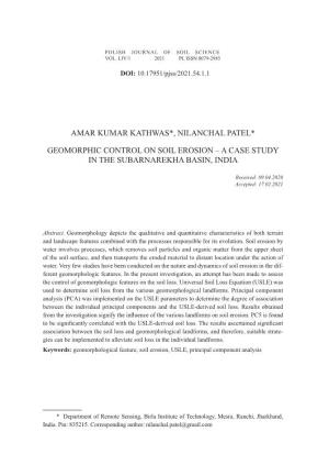 Amar Kumar Kathwas*, Nilanchal Patel* Geomorphic Control on Soil Erosion – a Case Study in the Subarnarekha Basin, India