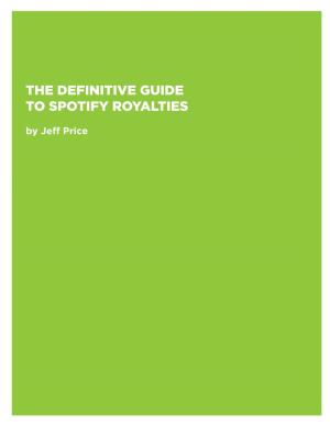 THE DEFINITIVE GUIDE to SPOTIFY ROYALTIES by Jeff Price