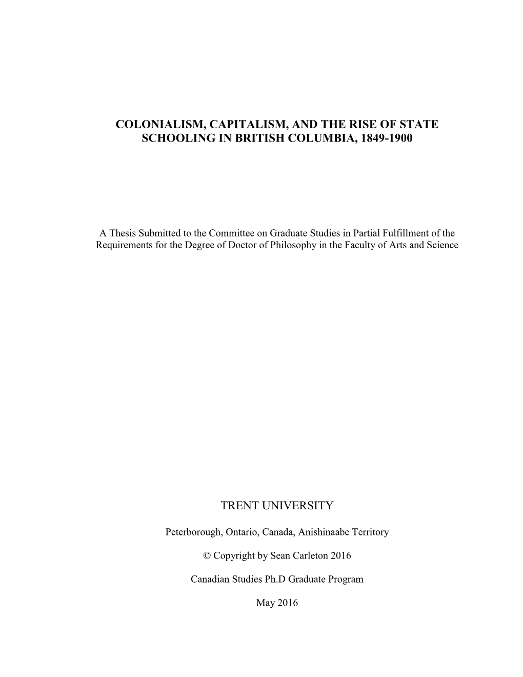 Colonialism, Capitalism, and the Rise of State Schooling in British Columbia, 1849-1900 Trent University