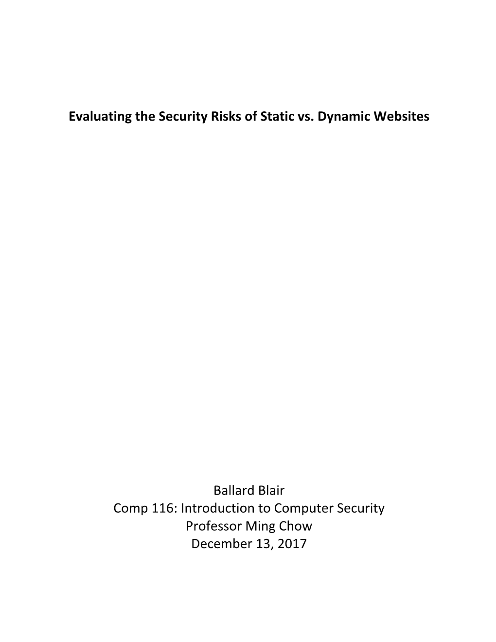 Evaluating the Security Risks of Static Vs. Dynamic Websites Ballard Blair