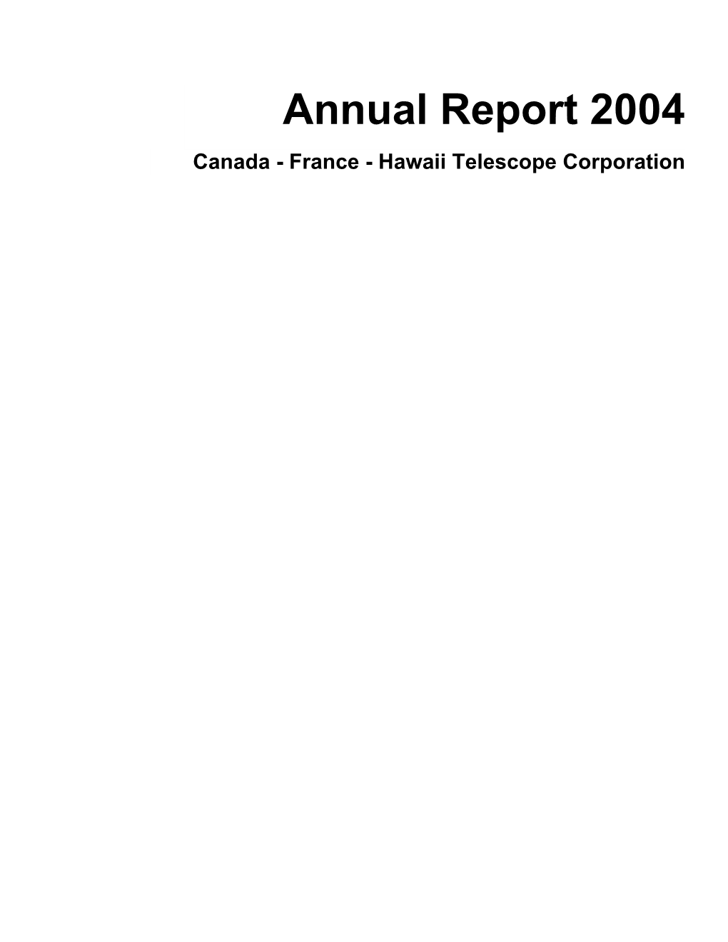 Annual Report 2004 Canada - France - Hawaii Telescope Corporation