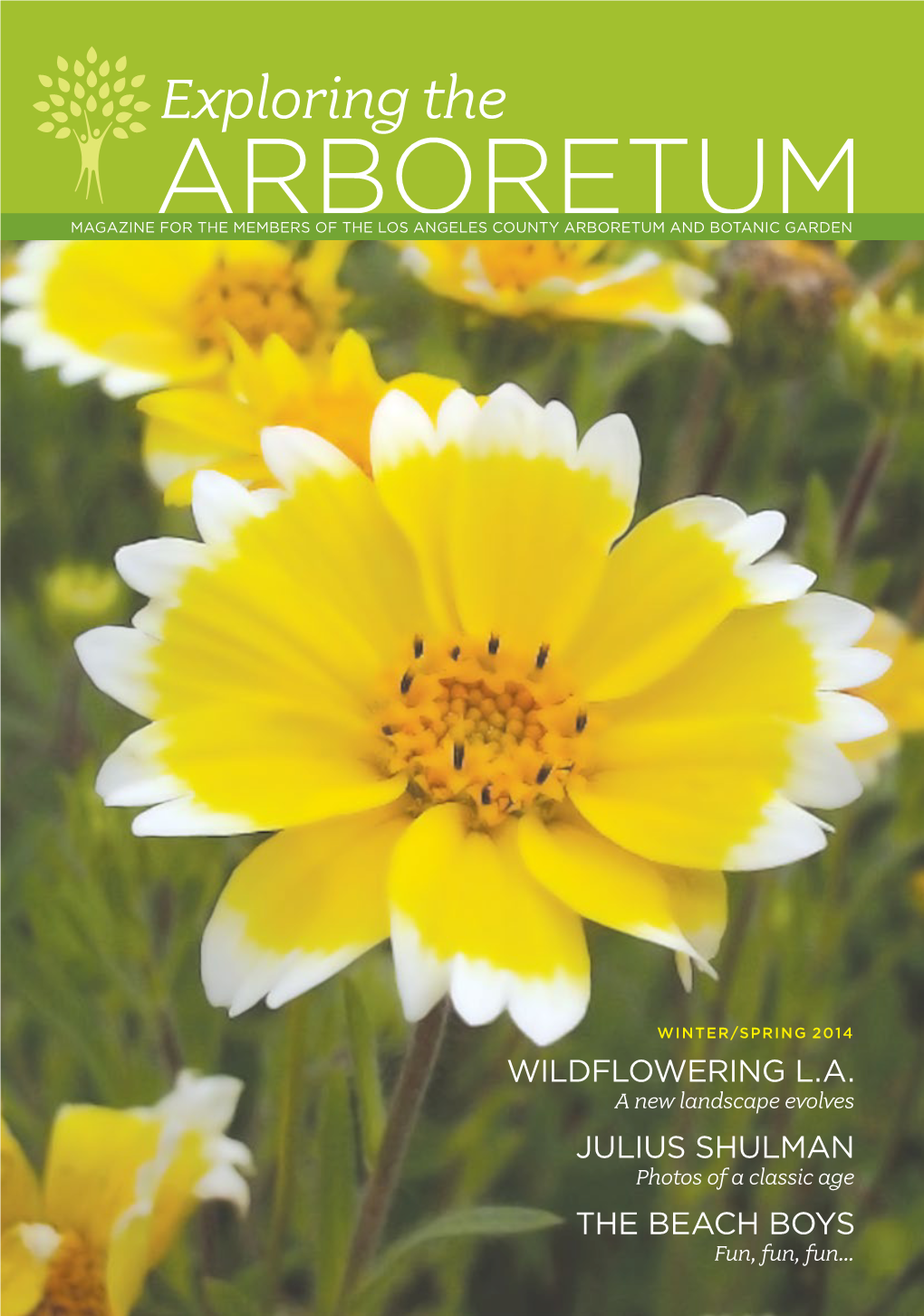 Exploring the ARBORETUM MAGAZINE for the MEMBERS of the LOS ANGELES COUNTY ARBORETUM and BOTANIC GARDEN