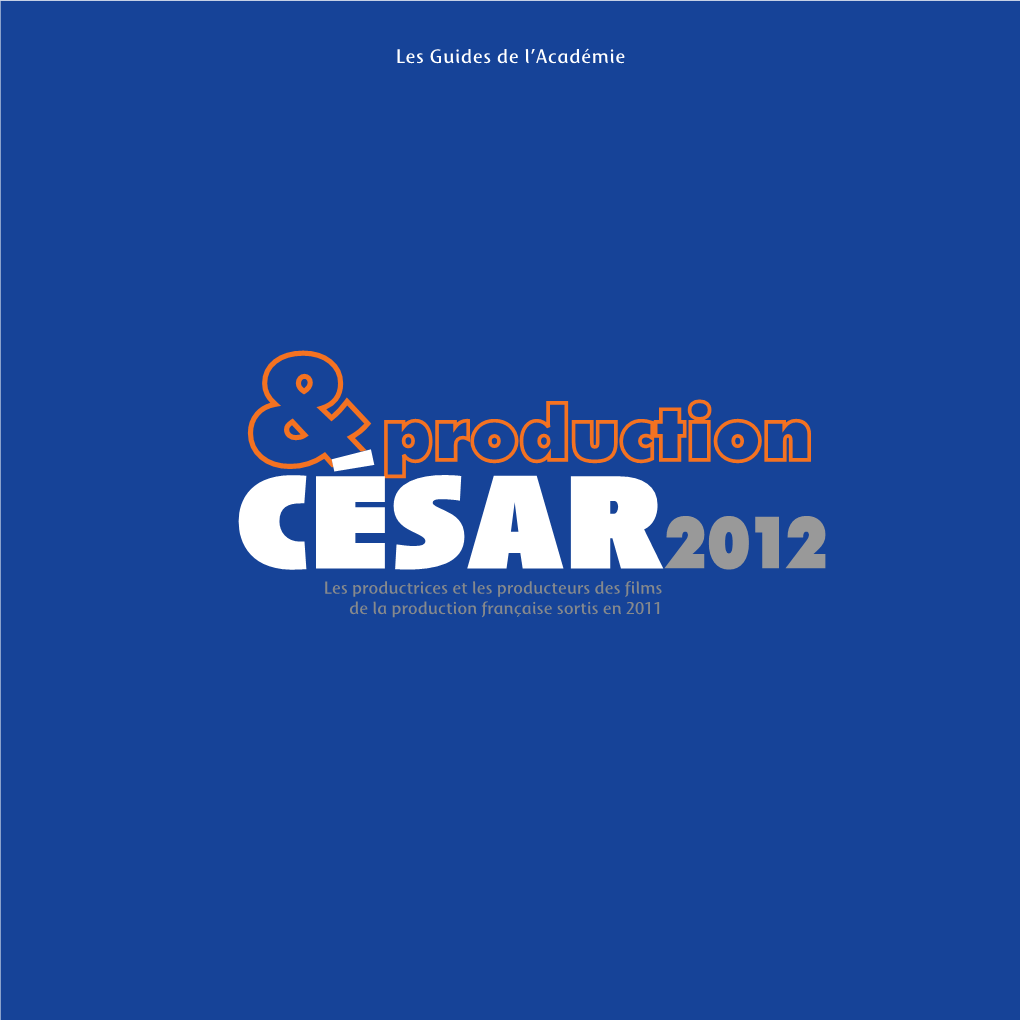 Académie Des César Et De Nombreux Festivals (La Quinzaine Des Réalisateurs Au Festival De Cannes, Festival Télérama, Arras Film Festival, Grand Lyon Film Festival…)