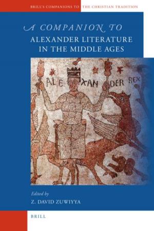 A Companion to Alexander Literature in the Middle Ages
