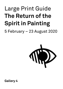 Large Print Guide the Return of the Spirit in Painting 5 February – 23 August 2020