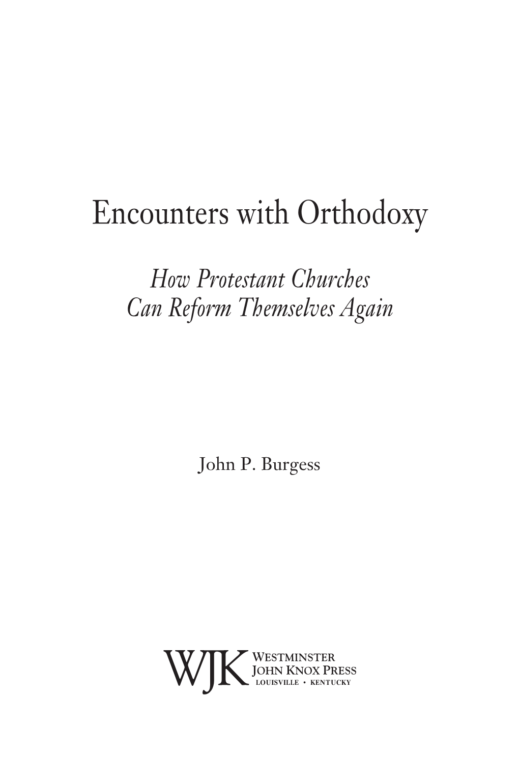 Encounters with Orthodoxy