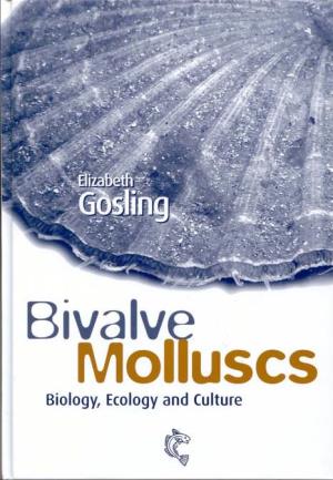 Bivalve Molluscs Biology, Ecology and Culture