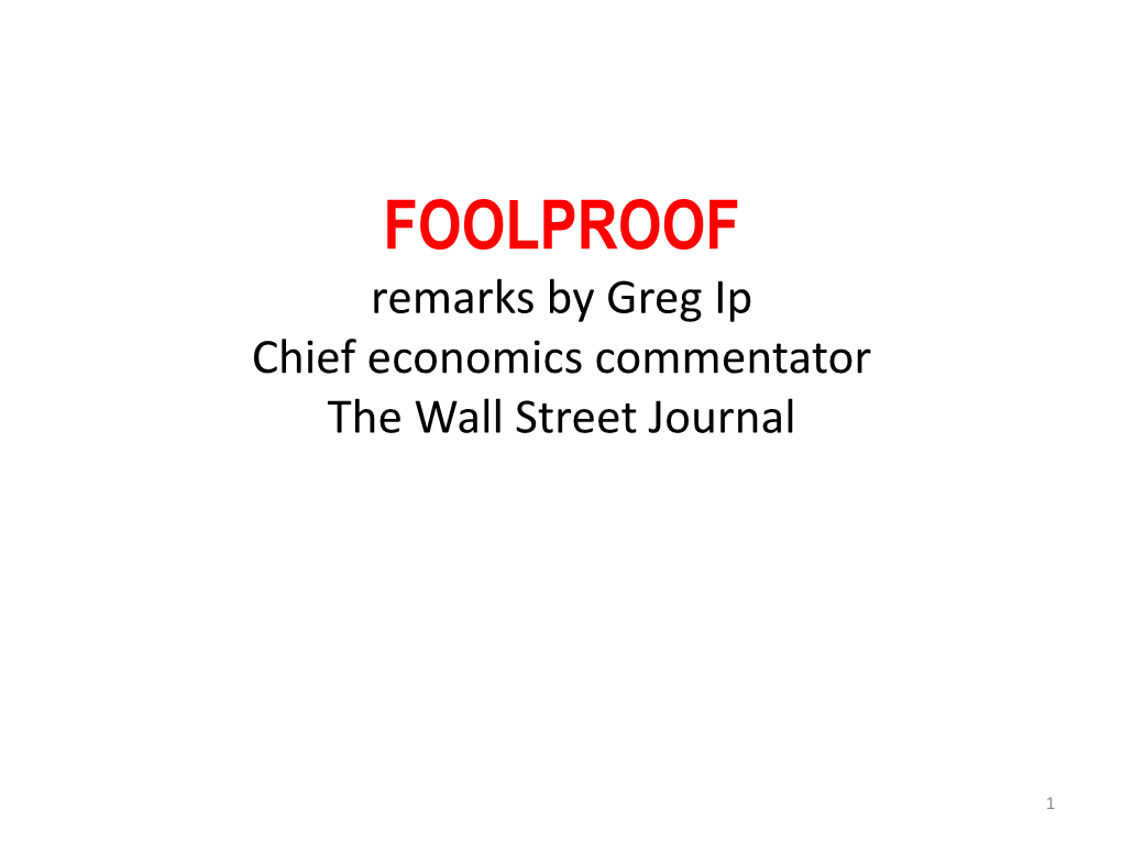 Greg Ip Foolproof Presentation 12-17