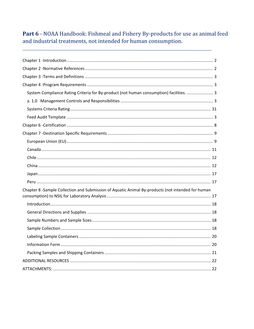 Fishmeal and Fishery By-Products for Use As Animal Feed and Industrial Treatments, Not Intended for Human Consumption