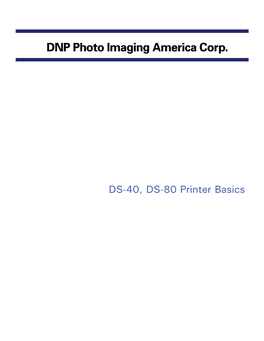 DS-40, DS-80 Printer Basics