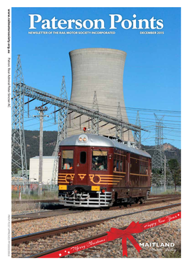 Paterson Points NEWSLETTER of the RAIL MOTOR SOCIETY INCORPORATED DECEMBER 2015 PRINT POST APPROVED PP100003904 PP100003904 APPROVED POST PRINT