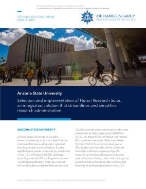 Arizona State University Selection and Implementation of Huron Research Suite, an Integrated Solution That Streamlines and Simplifies Research Administration