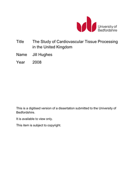 The Study of Cardiovascular Tissue Processing in the United Kingdom Name Jill Hughes Year 2008