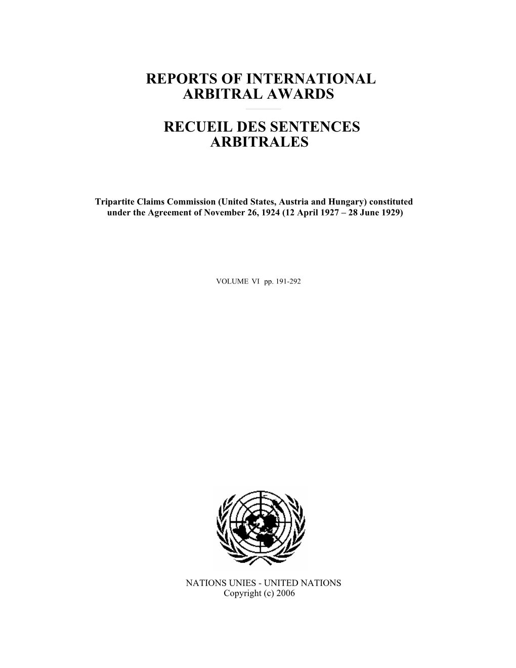 Tripartite Claims Commission (United States, Austria and Hungary) Constituted Under the Agreement of November 26, 1924 (12 April 1927 – 28 June 1929)