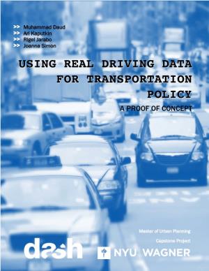 Using Real Driving Data for Transportation Policy a Proof of Concept