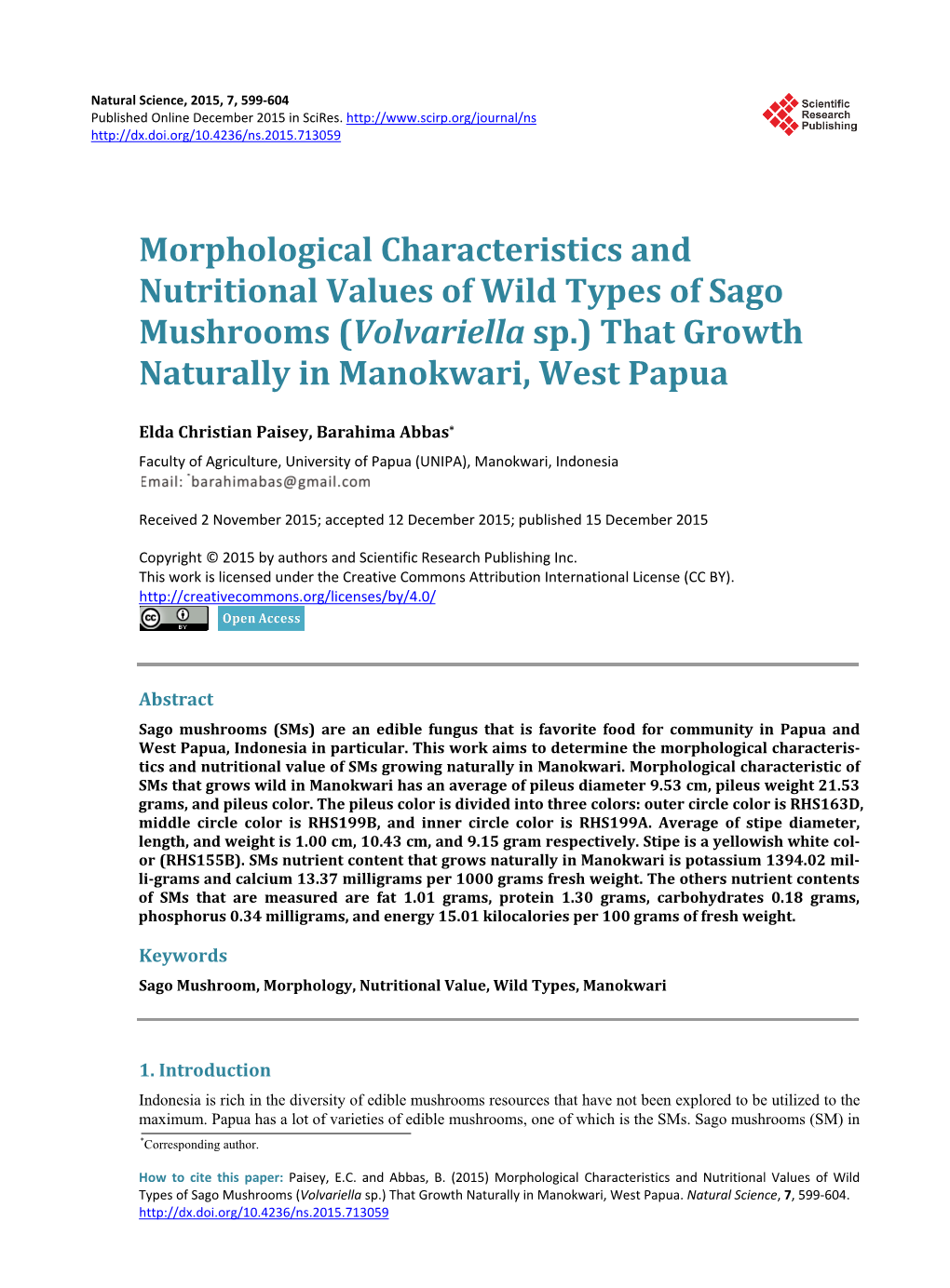 Morphological Characteristics and Nutritional Values of Wild Types of Sago Mushrooms (Volvariella Sp.) That Growth Naturally in Manokwari, West Papua