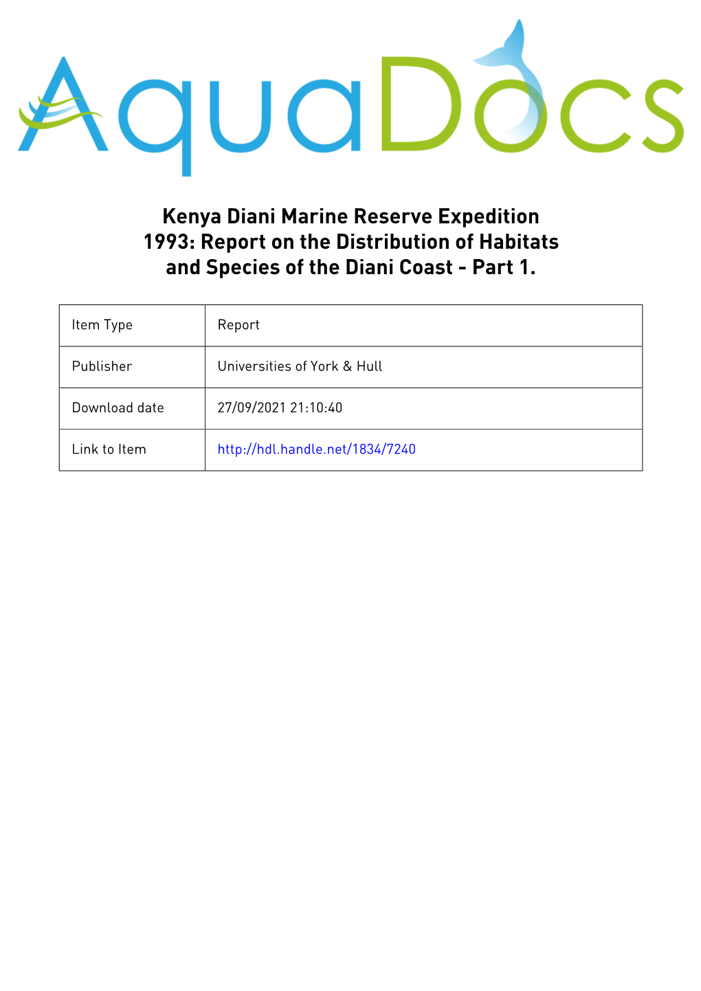 Kenya Diani Marine Reserve Expedition 1993: Report on the Distribution of Habitats and Species of the Diani Coast - Part 1