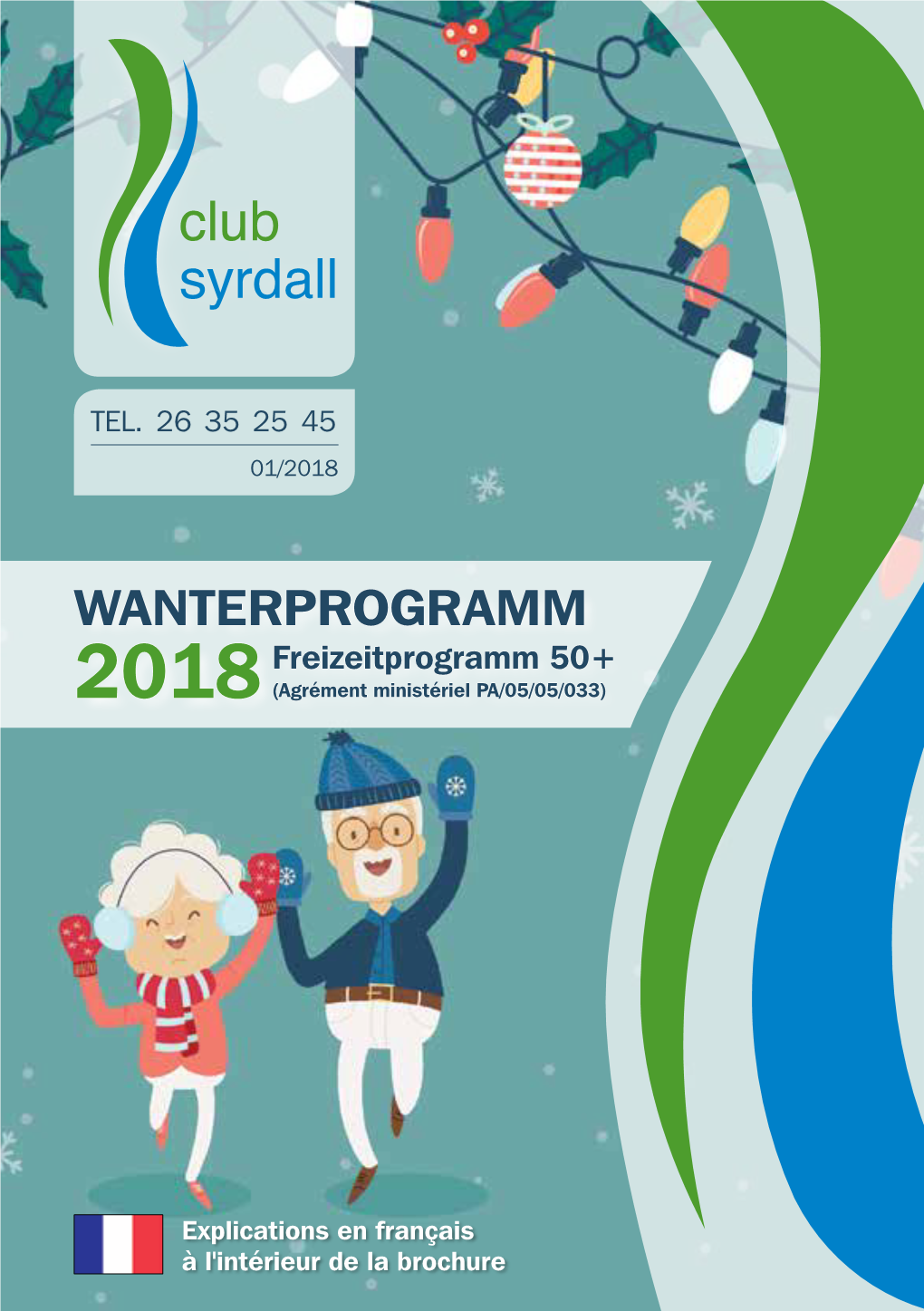 WANTERPROGRAMM Freizeitprogramm 50+ 2018 (Agrément Ministériel PA/05/05/033)