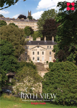 Bath View Property Market Focus - Autumn 2012 2 Bath View WELCOME