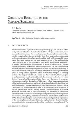 ORIGIN and EVOLUTION of the NATURAL SATELLITES S. J. Peale