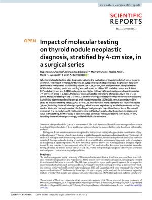 Impact of Molecular Testing on Thyroid Nodule Neoplastic Diagnosis, Stratifed by 4-Cm Size, in a Surgical Series Rupendra T