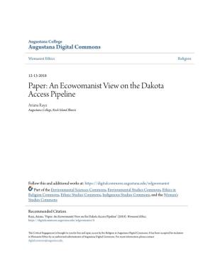 Paper: an Ecowomanist View on the Dakota Access Pipeline Ariana Raya Augustana College, Rock Island Illinois