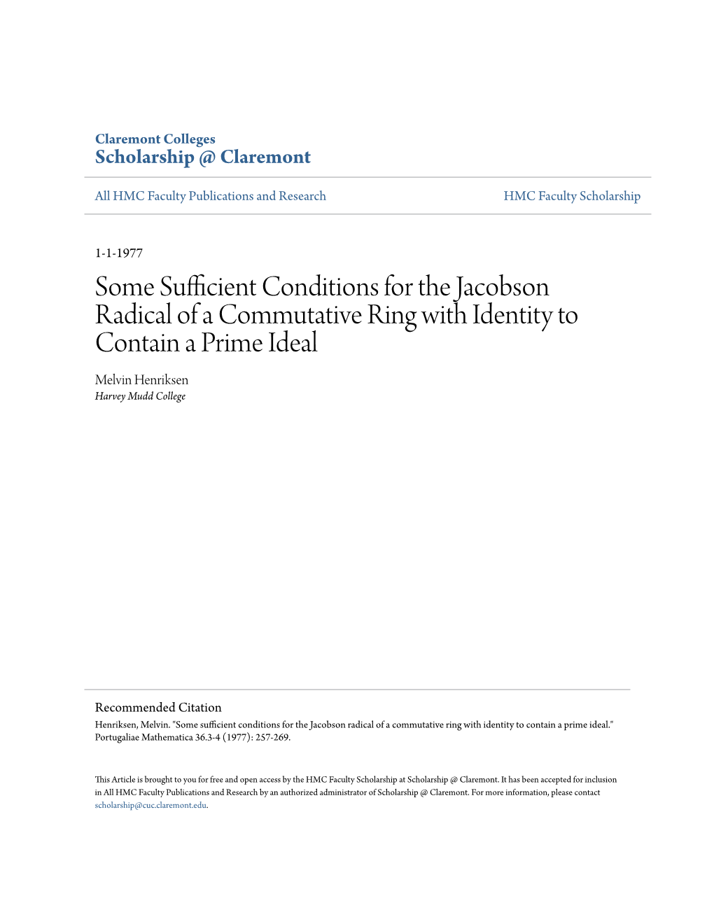 Some Sufficient Conditions for the Jacobson Radical of a Commutative Ring with Identity to Contain a Prime Ideal Melvin Henriksen Harvey Mudd College