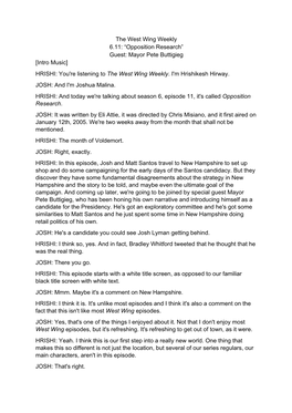 “Opposition Research” Guest: Mayor Pete Buttigieg [Intro Music] HRISHI: You're Listening to the West Wing Weekly