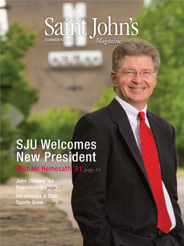 SJU Welcomes New President Michael Hemesath ’81 Page 14