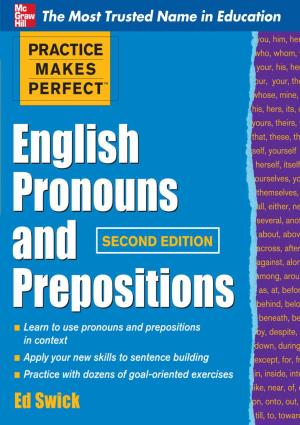 PRACTICE MAKES PERFECT English Pronouns and Prepositions This Page Intentionally Left Blank PRACTICE MAKES PERFECT English Pronouns and Prepositions