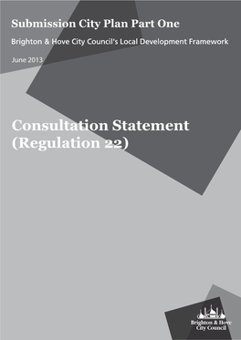 Consultation Statement (Regulation 22) Statement of Consultation