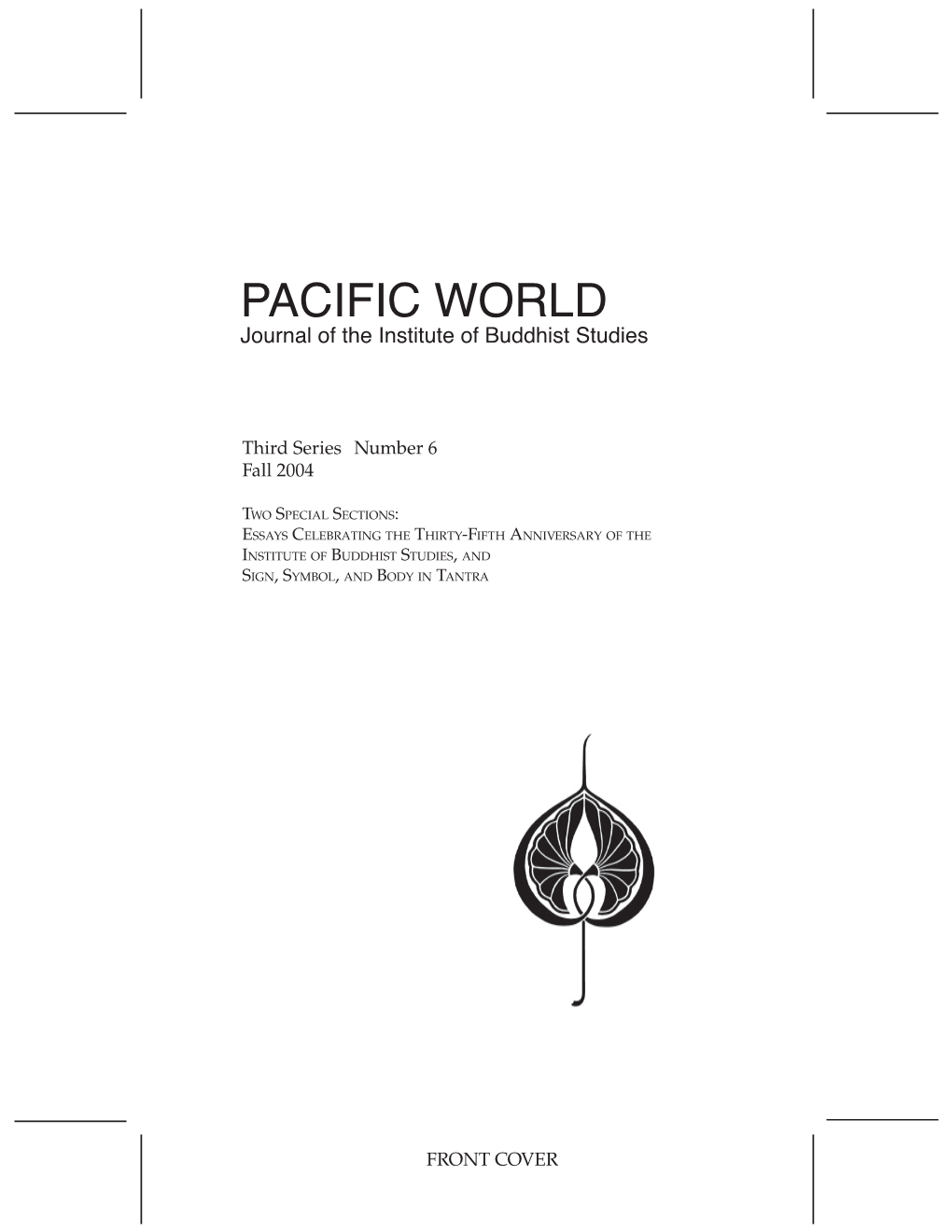 PACIFIC WORLD Journal of the Institute of Buddhist Studies