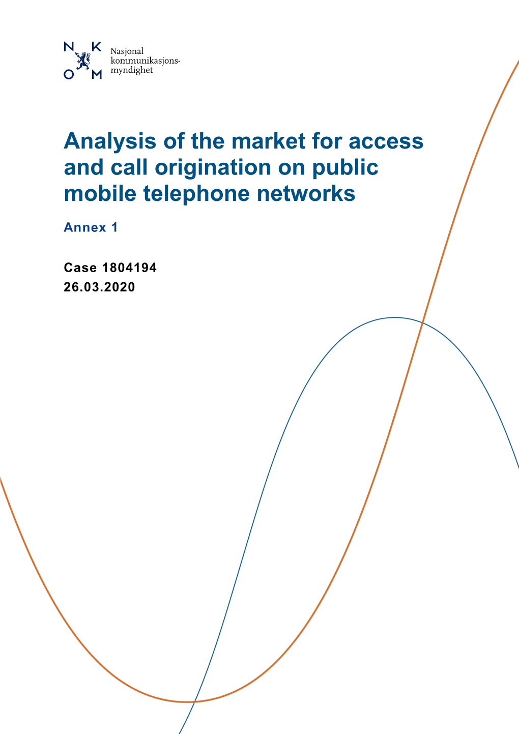 Analysis of the Market for Access and Call Origination on Public Mobile Telephone Networks