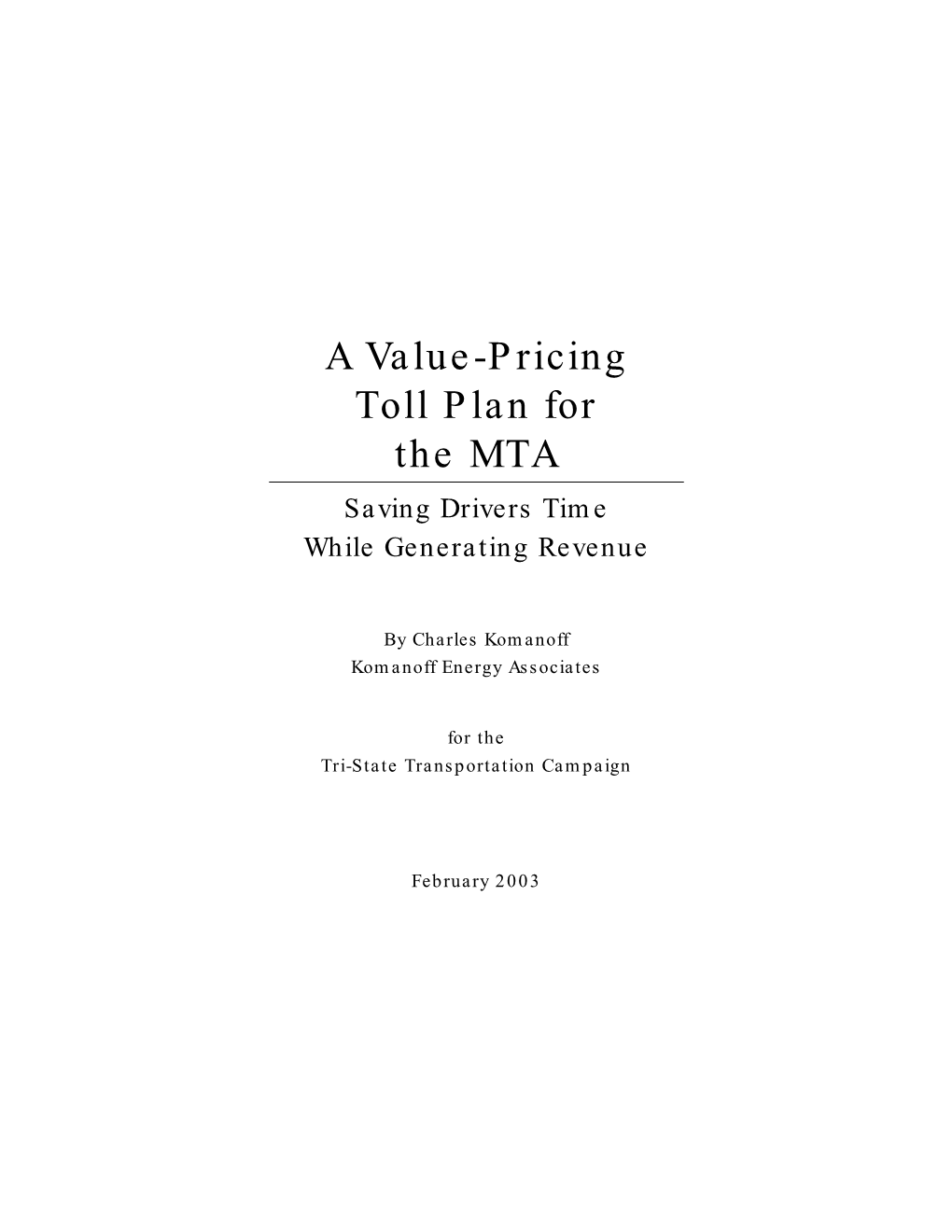 A Value-Pricing Toll Plan for the MTA Saving Drivers Time While Generating Revenue