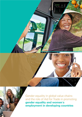 Gender Equality in Global Value Chains and the Role of Aid for Trade in Promoting Gender Equality and Women’S Employment in Developing Countries Johanna K