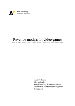 Revenue Models for Video Games How to Make Money from PC and Console Games, Even When They’Re Free