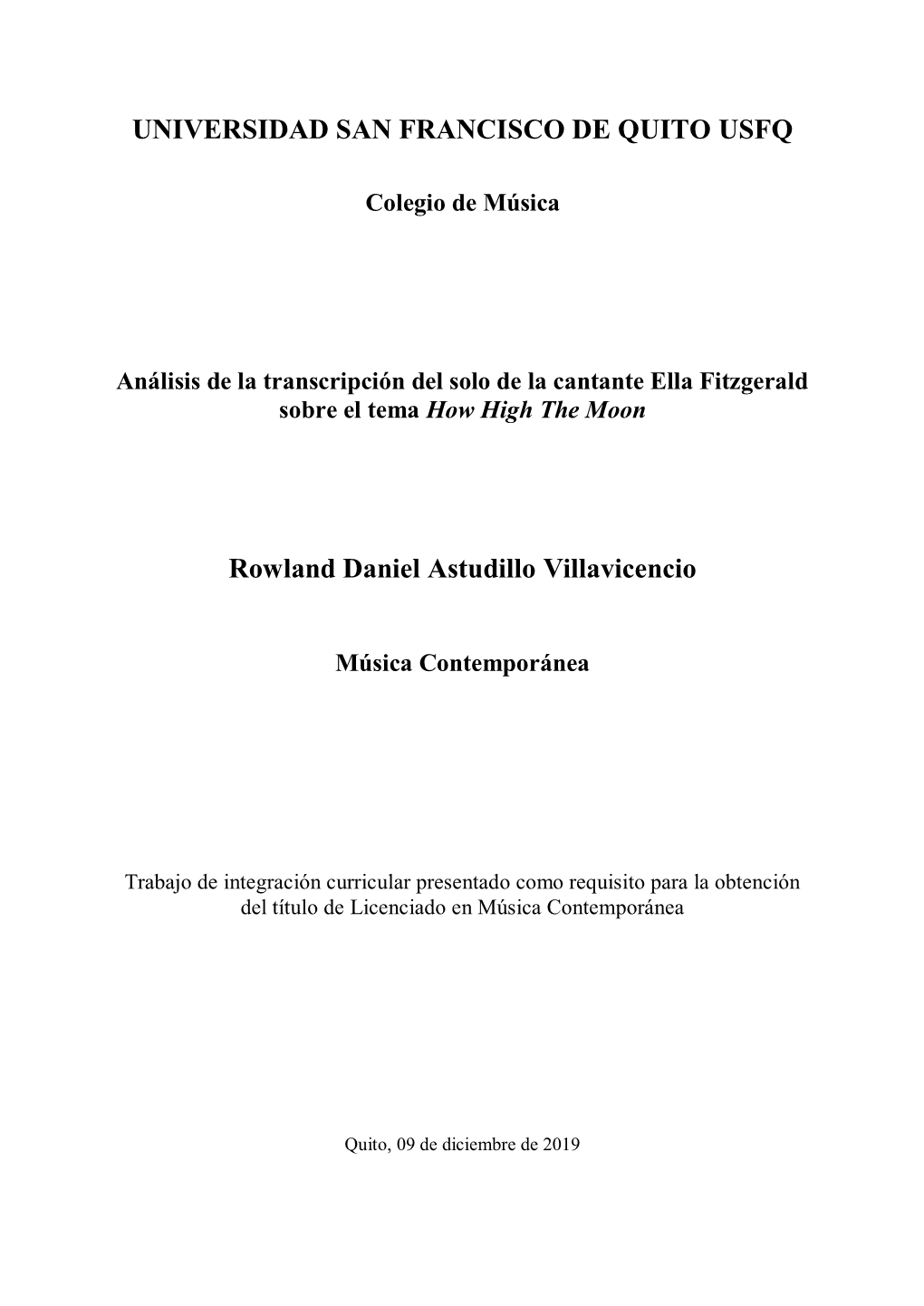 UNIVERSIDAD SAN FRANCISCO DE QUITO USFQ Rowland Daniel Astudillo Villavicencio