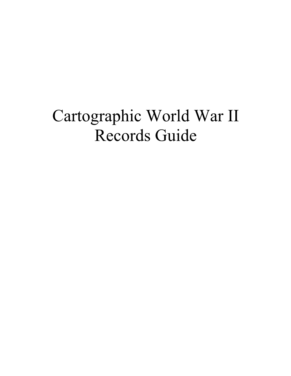 Cartographic World War II Records Guide