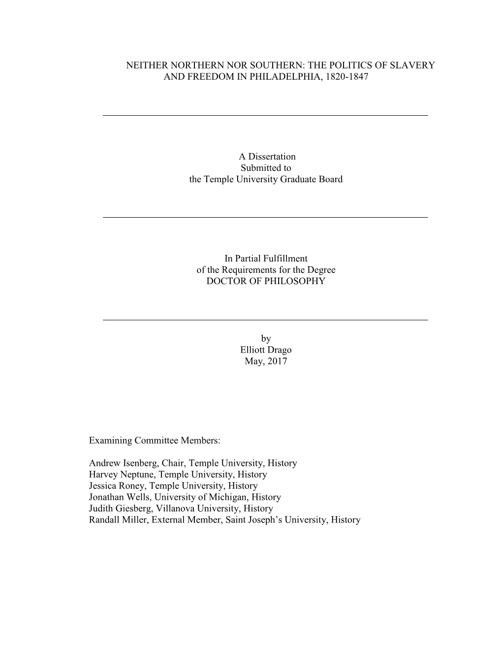 THE POLITICS of SLAVERY and FREEDOM in PHILADELPHIA, 1820-1847 a Dissertation Submitted To