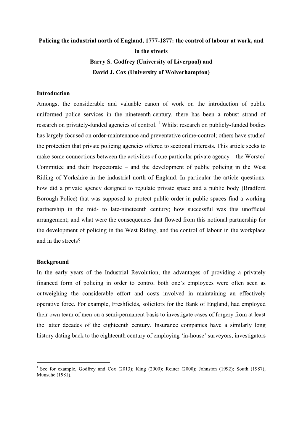 Policing the Industrial North of England, 1777-1877: the Control of Labour at Work, and in the Streets Barry S