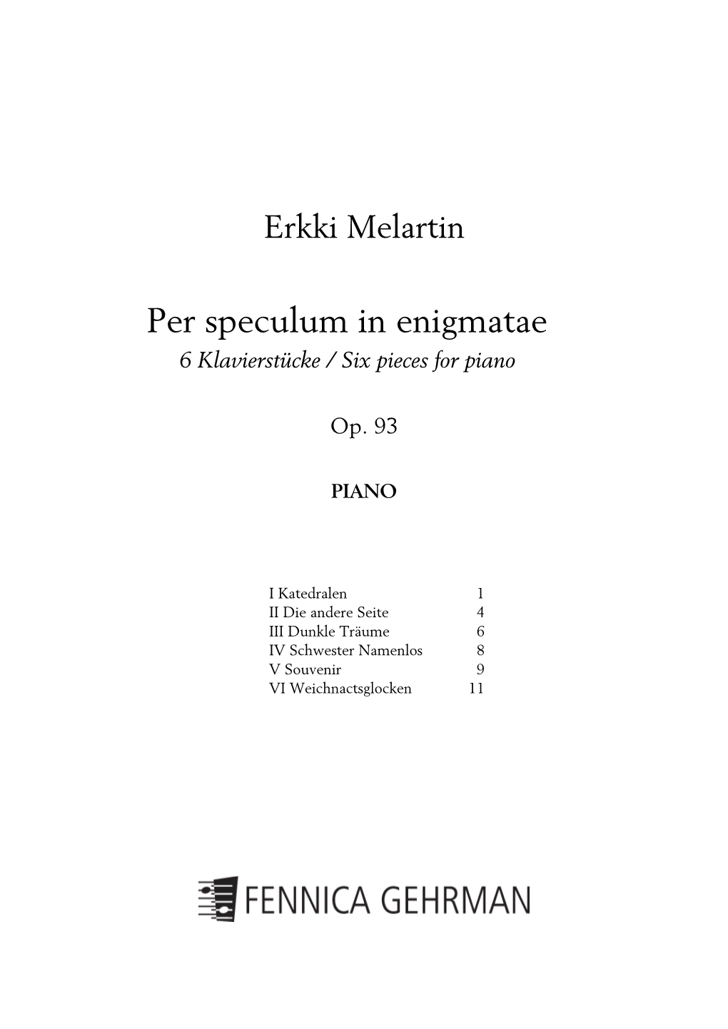Per Speculum in Enigmatae 6 Klavierstücke / Six Pieces for Piano