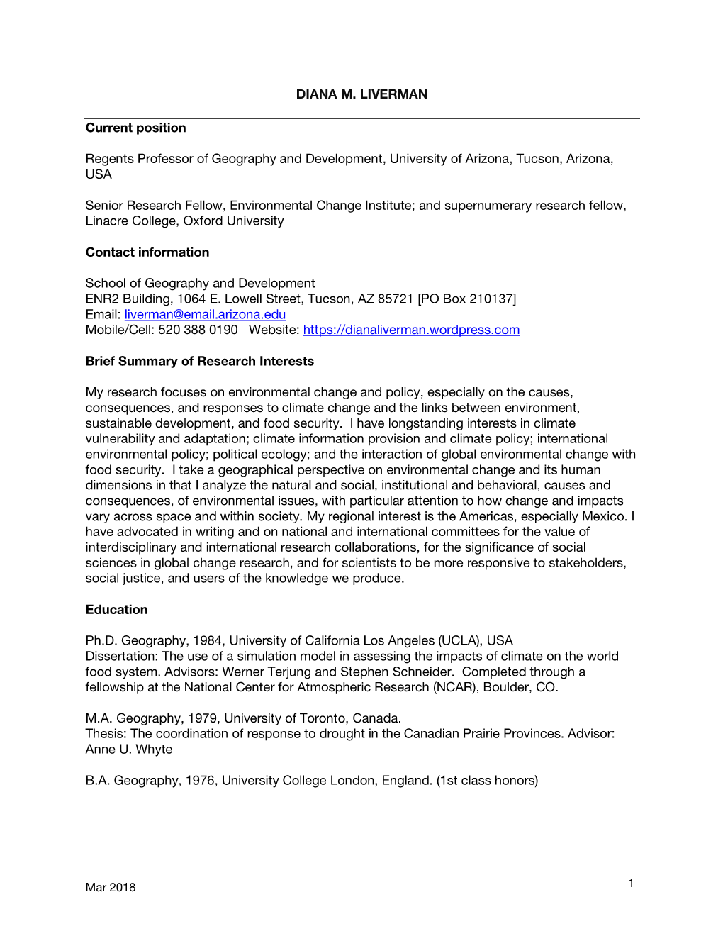 DIANA M. LIVERMAN Current Position Regents Professor of Geography and Development, University of Arizona, Tucson, Arizona