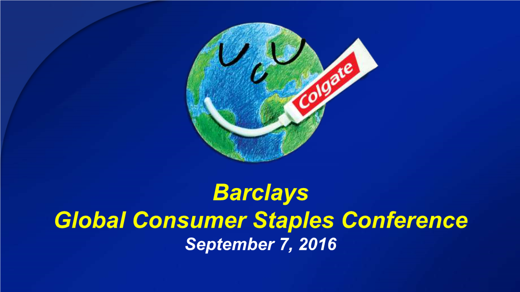 Barclays Global Consumer Staples Conference September 7, 2016