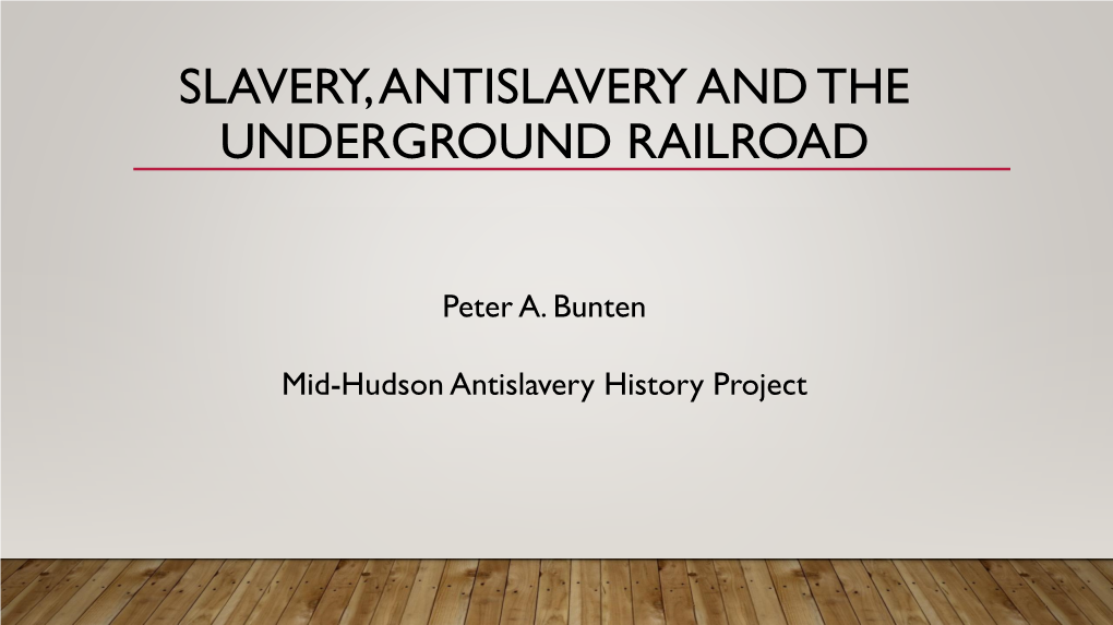 Slavery, Antislavery and the Underground Railroad