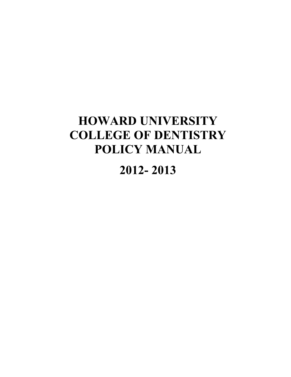 Howard University College of Dentistry Policy Manual 2012